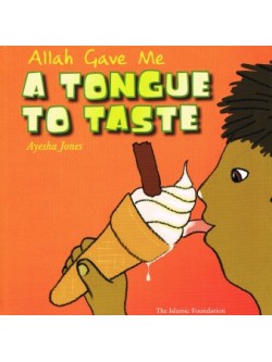 Allah Gave Me A Tongue To Taste